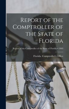 portada Report of the Comptroller of the State of Florida; 1903 (en Inglés)