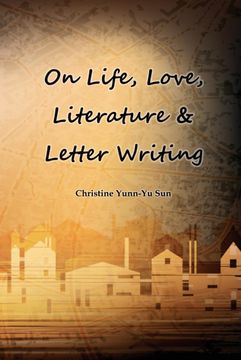 portada On Love, Life, Literature & Letter Writing (in English)