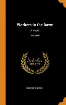 portada Workers in the Dawn: A Novel. Volume ii 