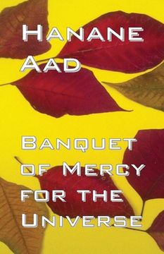 portada Banquet of Mercy for the Universe: Selected poems from Hanane Aad's poetry, originally written in Arabic 