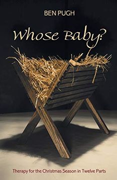 portada Whose Baby? Therapy for the Christmas Season in Twelve Parts (en Inglés)