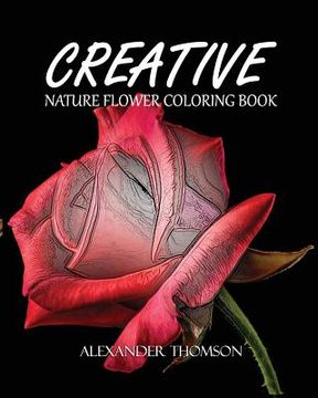 portada Creative: NATURE FLOWER COLORING BOOK - Vol.2: Flowers & Landscapes Coloring Books for Grown-Ups