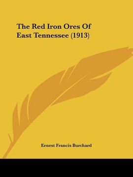 portada the red iron ores of east tennessee (1913) (en Inglés)