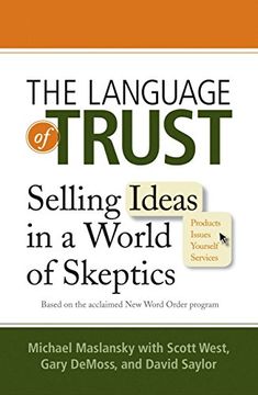 portada The Language of Trust: Selling Ideas in a World of Skeptics (en Inglés)