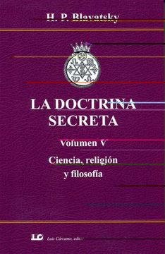portada La Doctrina Secreta (V. 5) Ciencia, Religion y Filosofia (in Spanish)