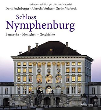portada Schloss Nymphenburg: Bauwerke - Menschen - Geschichte (in German)