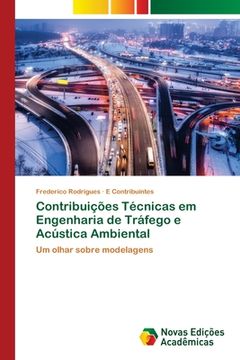 portada Contribuições Técnicas em Engenharia de Tráfego e Acústica Ambiental: Um Olhar Sobre Modelagens (en Portugués)