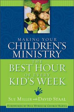 portada Making Your Children's Ministry the Best Hour of Every Kid's Week 