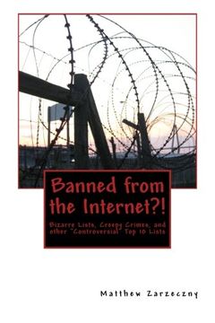 portada Banned from the Internet?!: Bizarre Lists, Creepy Crimes, and other “Controversial” Top 10 Lists