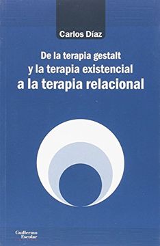 portada De la Terapia Gestalt y la Terapia Existencial a la Terapia Relacional (in Spanish)