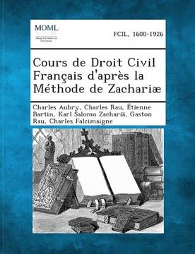 portada Cours de Droit Civil Français d'après la Méthode de Zachariæ, Volume IX (en Francés)