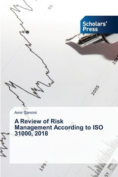 portada A Review of Risk Management According to ISO 31000, 2018 (en Inglés)