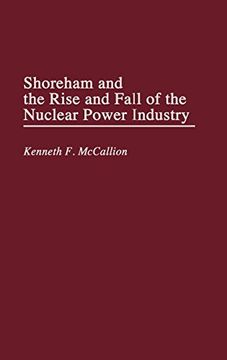 portada Shoreham and the Rise and Fall of the Nuclear Power Industry (in English)