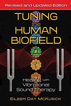 portada Tuning the Human Biofield: Healing With Vibrational Sound Therapy (en Inglés)