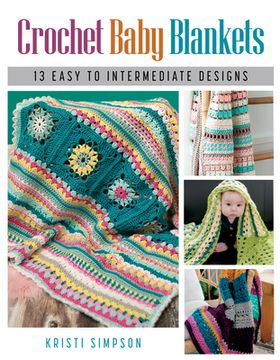 portada Crochet Baby Blankets: 10 Easy to Intermediate Designs 