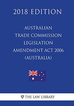portada Australian Trade Commission Legislation Amendment act 2006 (en Inglés)
