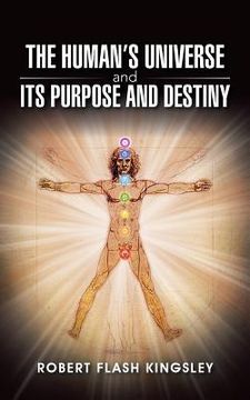 portada The Human's Universe and Its Purpose and Destiny (en Inglés)