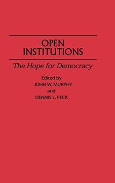 portada Open Institutions: The Hope for Democracy (en Inglés)