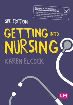 portada Getting Into Nursing: A Complete Guide to Applications, Interviews and What it Takes to be a Nurse (Transforming Nursing Practice Series) (in English)