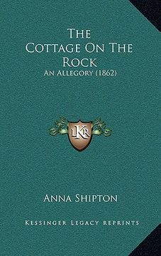 portada the cottage on the rock: an allegory (1862) (en Inglés)