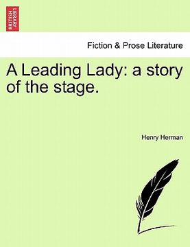 portada a leading lady: a story of the stage. (en Inglés)