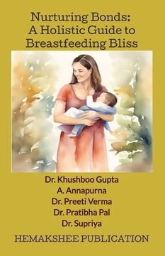 portada Nurturing Bonds: A Holistic Guide to Breastfeeding Bliss (en Inglés)