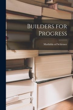 portada Builders for Progress (in English)