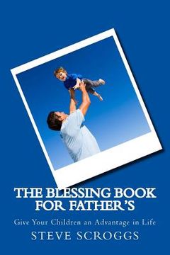 portada The Blessing Book For Father's: On Father's Day, Let your Children Receive a Blessing (en Inglés)