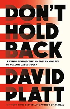 portada Don't Hold Back: Leaving Behind the American Gospel to Follow Jesus Fully (en Inglés)