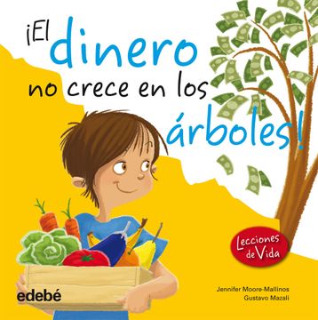 portada El Dinero no Crece en los Árboles (Lecciones de Vida) (in Spanish)