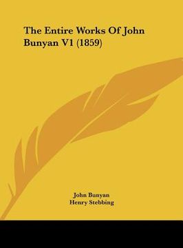 portada the entire works of john bunyan v1 (1859) (en Inglés)