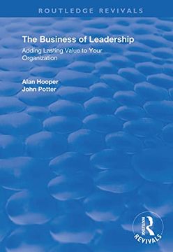 portada The Business of Leadership: Adding Lasting Value to Your Organization