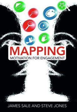portada Mapping Motivation for Engagement (The Complete Guide to Mapping Motivation) (en Inglés)