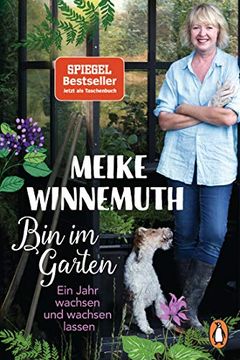 portada Bin im Garten: Ein Jahr Wachsen und Wachsen Lassen - Erweiterte Ausgabe (en Alemán)