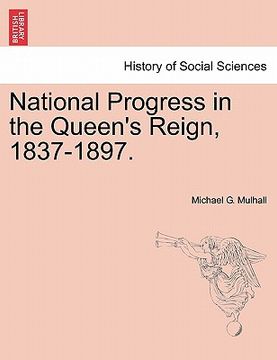 portada national progress in the queen's reign, 1837-1897.