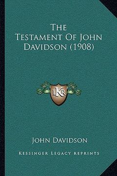 portada the testament of john davidson (1908) (en Inglés)