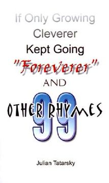 portada if only growing cleverer kept going "foreverer" and 99 other rhymes (en Inglés)