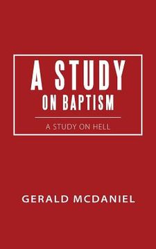 portada A Study on Baptism: A Study on Hell (en Inglés)