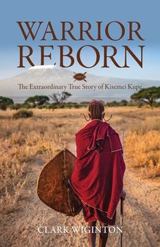 portada Warrior Reborn: The Extraordinary True Story of Kisemei Kupe