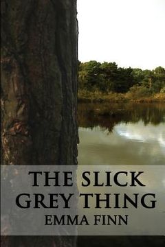 portada The Slick Grey Thing (en Inglés)