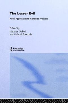 portada the lesser evil: moral approaches to genocide practices (en Inglés)