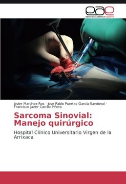 portada Sarcoma Sinovial: Manejo quirúrgico: Hospital Clínico Universitario Virgen de la Arrixaca (Spanish Edition)