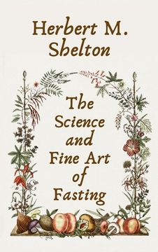 portada Science and Fine Art of Fasting Hardcover (en Inglés)