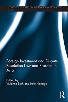 portada Foreign Investment and Dispute Resolution law and Practice in Asia (in English)