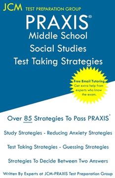 portada PRAXIS Middle School Social Studies Test Taking Strategies: PRAXIS 5089 - Free Online Tutoring - New 2020 Edition - The latest strategies to pass your (in English)