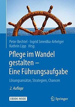 portada Pflege im Wandel Gestalten - Eine Führungsaufgabe: Lösungsansätze, Strategien, Chancen (en Alemán)