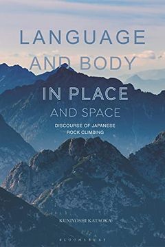 portada Language and Body in Place and Space: Discourse of Japanese Rock Climbing (en Inglés)