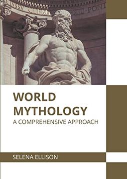 portada World Mythology: A Comprehensive Approach (en Inglés)