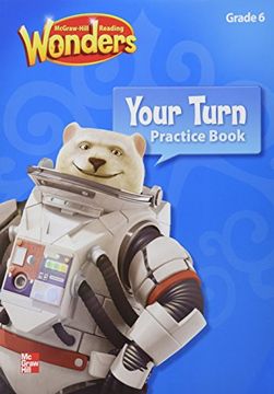 portada Reading Wonders, Grade 6, Your Turn Practice Book (Elementary Core Reading) (en Inglés)