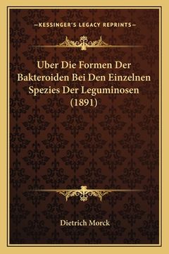 portada Uber Die Formen Der Bakteroiden Bei Den Einzelnen Spezies Der Leguminosen (1891) (en Alemán)